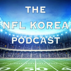 NFL Korea Podcast S2E12