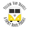 Yellow Van Travels: A Family Travel Podcast artwork