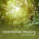 Intentional Healing Archives - WebTalkRadio.net