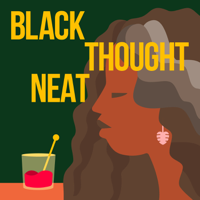 Black Thought Neat podcast