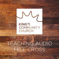 Kings Community Church Mile Cross Site Specific Preaches podcast