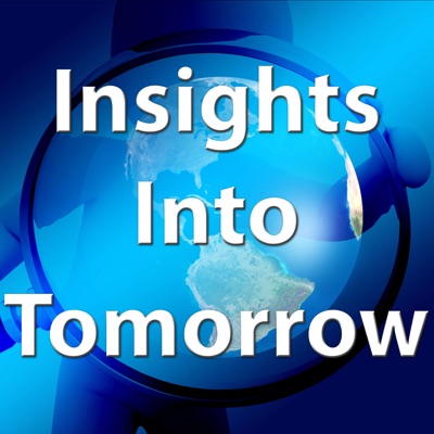 Insights Into Tomorrow Insights Into Tomorrow