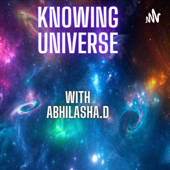 KNOWING UNIVERSE - Abhilasha Dwivedi