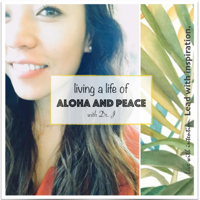 Living a Life of Aloha and Peace with Dr. J podcast