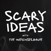 Scary Ideas podcast