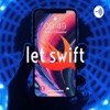 Let Swift Podcast artwork