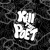 Kill The Poet artwork