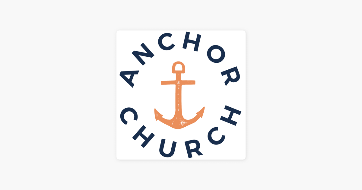 ‎Anchor Church Podcast on Apple Podcasts