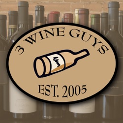 3 Wine Guys - What are We Drinking? Blogcast 90