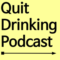 Quit Drinking Podcast podcast