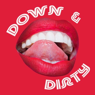 Down and Dirty Down and Dirty