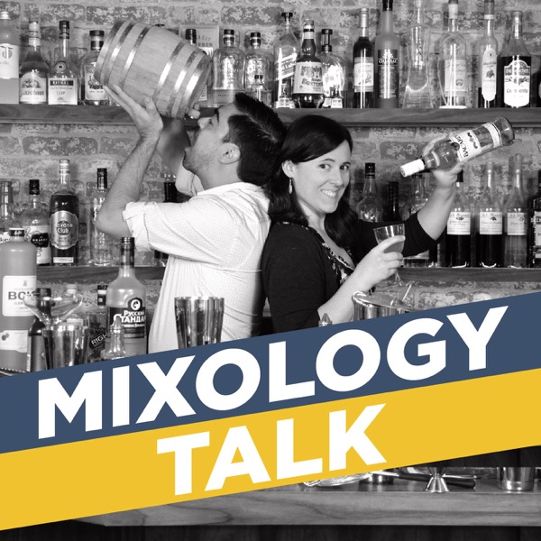 The Mixology Talk Podcast: Better Bartending and Making Great Drinks Artwork