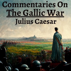 Episode 15 - Commentaries on the Gallic War