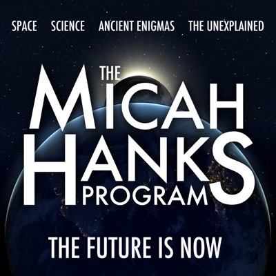 The Micah Hanks Program The Micah Hanks Program