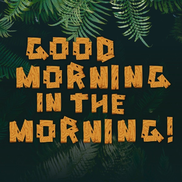 Good Morning in the Morning! - Der Podcast zum Dschungelcamp
