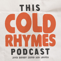 This Cold Rhymes Podcast podcast