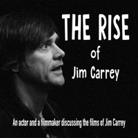 The Rise of Jim Carrey podcast