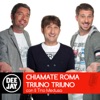 Chiamate Roma Triuno Triuno