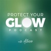 Protect Your Glow: The Podcast artwork