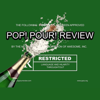 Pop! Pour! Review podcast