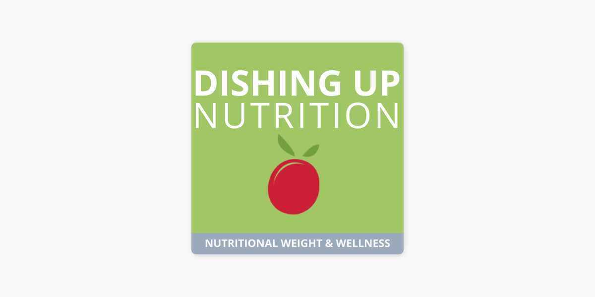 ‎Dishing Up Nutrition on Apple Podcasts