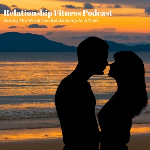 Relationship Fitness Podcast
