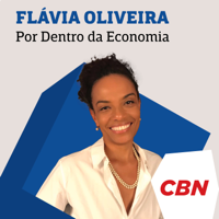 Por dentro da economia - Flávia Oliveira podcast