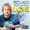 50 Uses For The Word Love Podcast artwork