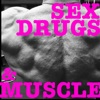 Sex, Drugs, and Muscle artwork
