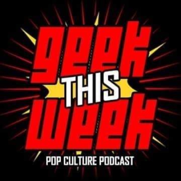 Geek This Week