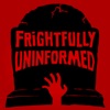 Frightfully Uninformed artwork