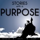 Stories With A Purpose | Inspiration | Health | Wisdom