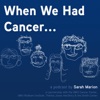 When We Had Cancer artwork