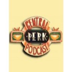 Central Perk Podcast s02e18 El que llega tarde