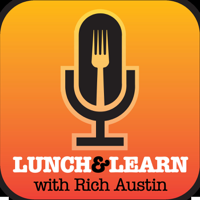 Lunch & Learn with Rich Austin podcast