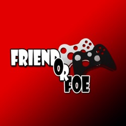 Friend or Foe - 1 - Podcast mı o da nesi