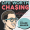 Life Worth Chasing