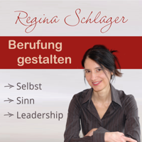 Berufung gestalten: Selbst, Sinn, Leadership podcast