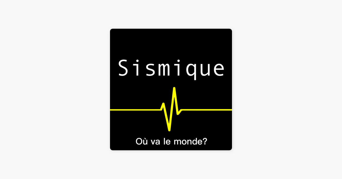 Sismique Sur Apple Podcasts - 