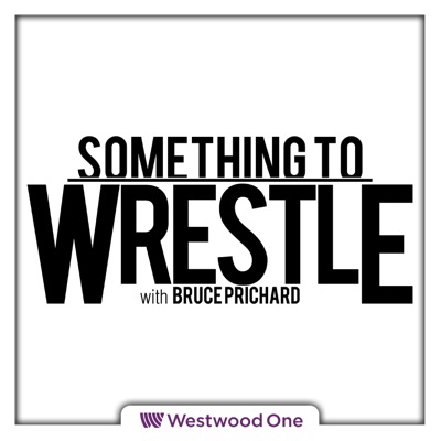 Something to Wrestle with Bruce Prichard Something to Wrestle with Bruce Prichard