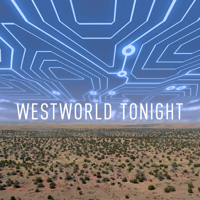 Westworld Tonight podcast