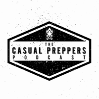 Casual Preppers Podcast - Prepping, Survival, Entertainment. podcast