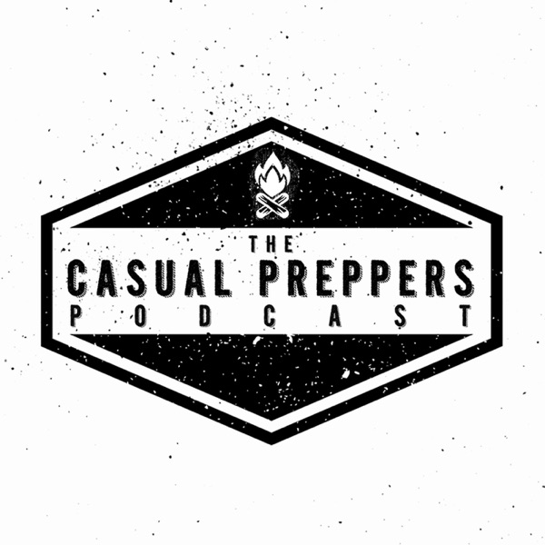 Casual Preppers Podcast - Prepping, Survival, Entertainment.
