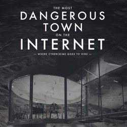 The Most Dangerous Town on the Internet: Where Cybercrime Goes to Hide