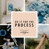 Do It For the Process from Emily Jeffords artwork
