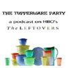 The Tupperware Party: A Podcast on HBO's The Leftovers artwork