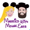 Married with Mouse Ears: A Disney World Podcast artwork