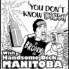 “I AM RIGHT!” The World According To HANDSOME DICK MANITOBA artwork