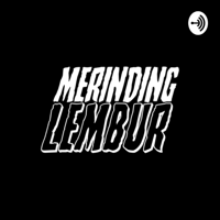 Merinding Lembur podcast