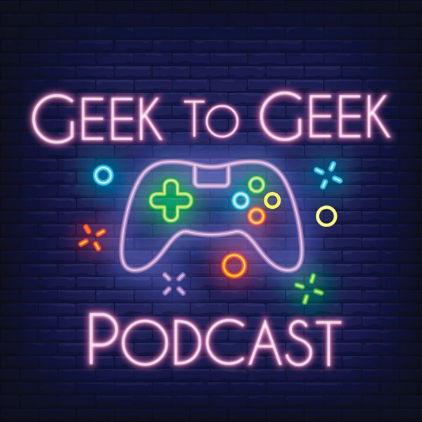 Geek To Geek Podcast Podbay